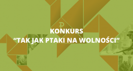 Konkurs „Tak jak ptaki na&nbsp;wolności – harcerze w&nbsp;obliczu II wojny światowej”