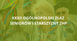 XXXII Ogólnopolski Złazu Seniorów i Starszyzny Harcerskiej ZHP