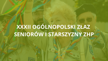 XXXII Ogólnopolski Złazu Seniorów i Starszyzny Harcerskiej ZHP